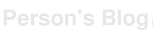 Person's blog